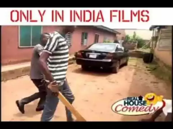 Video: Real House of Comedy – Only in Bollywood India Movies